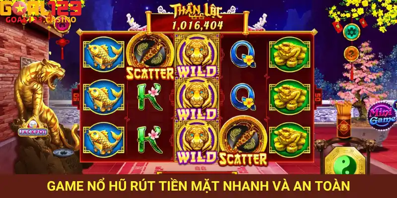 Goal123 hỗ trợ rút tiền từ game nổ hũ trực tiếp về tài khoản ngân hàng hoặc ví điện tử.
