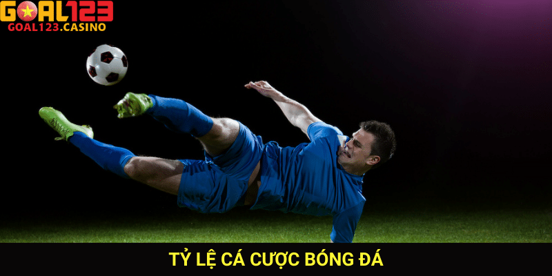 tỷ lệ cá cược bóng đá