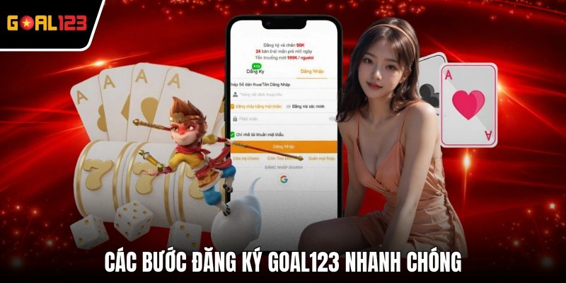 Các bước đăng ký GOAL123 nhanh chóng