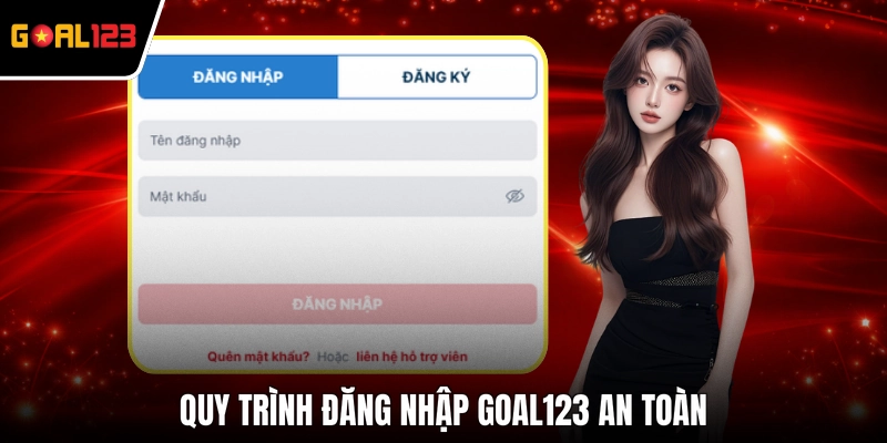 Quy trình đăng nhập GOAL123 an toàn
