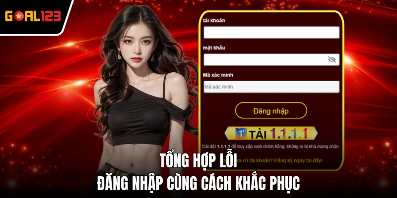 Tổng hợp lỗi đăng nhập cùng cách khắc phục